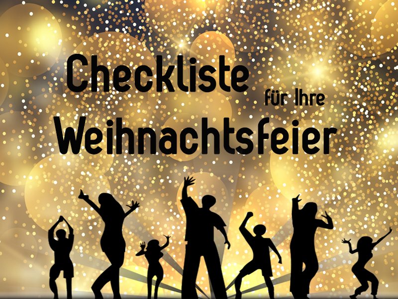 Checkliste für Ihre Weihnachtsfeier!